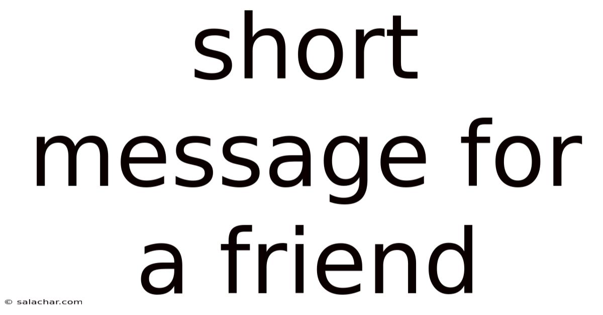 Short Message For A Friend