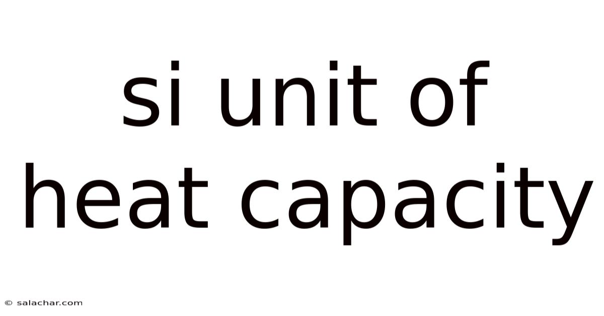 Si Unit Of Heat Capacity