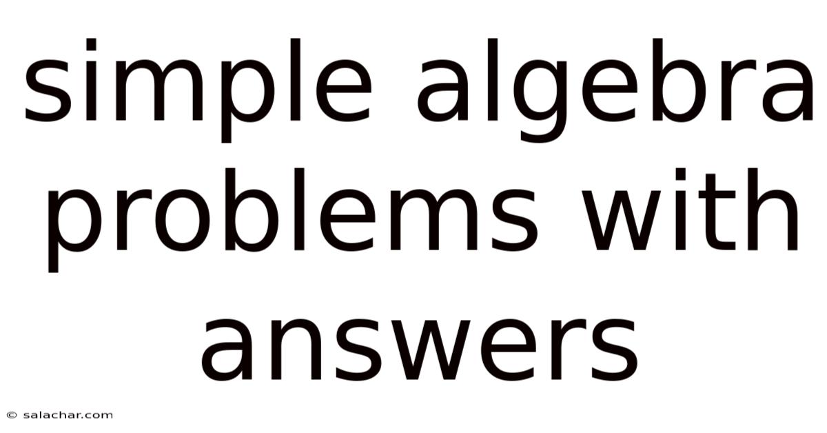 Simple Algebra Problems With Answers