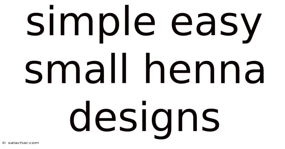 Simple Easy Small Henna Designs