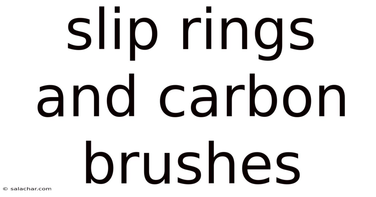 Slip Rings And Carbon Brushes