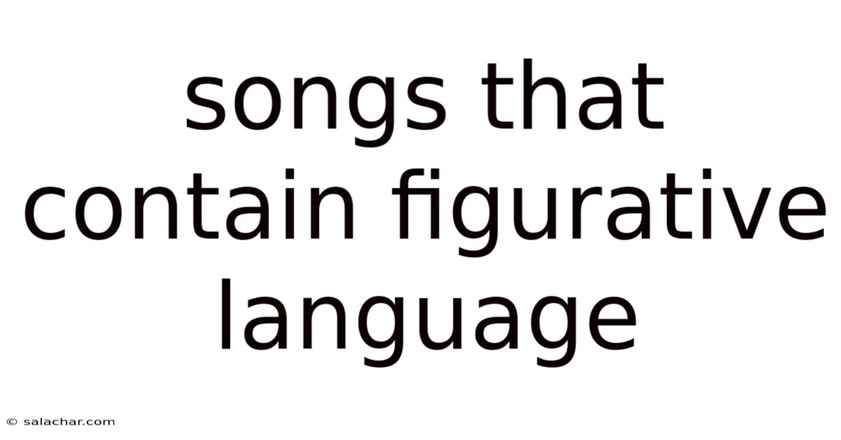 Songs That Contain Figurative Language