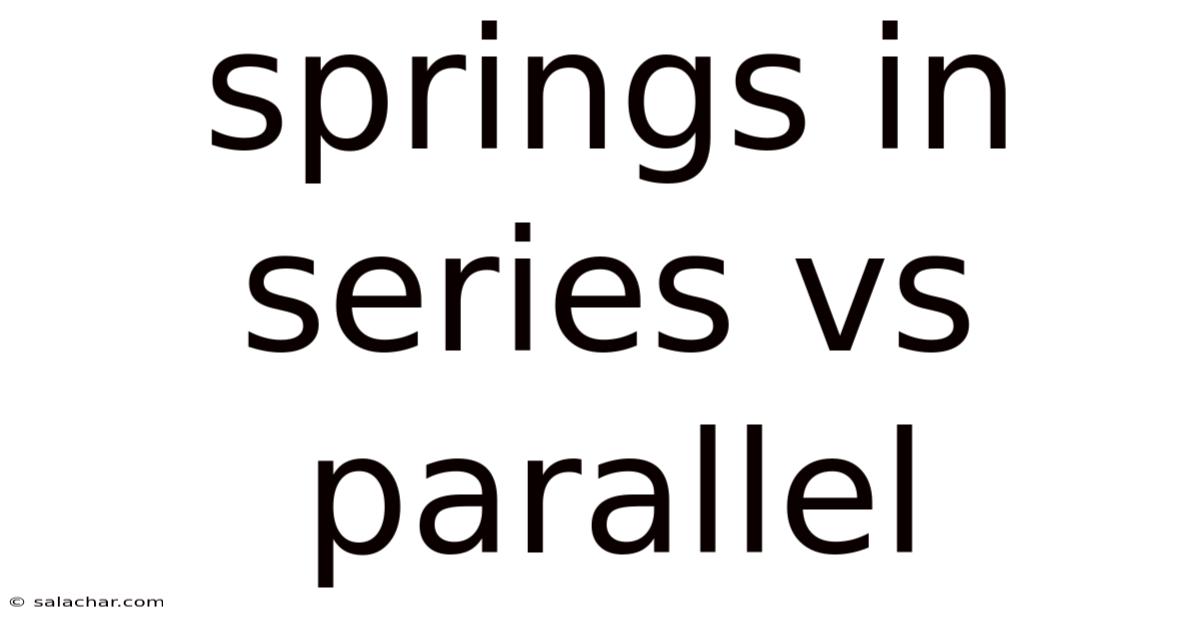 Springs In Series Vs Parallel