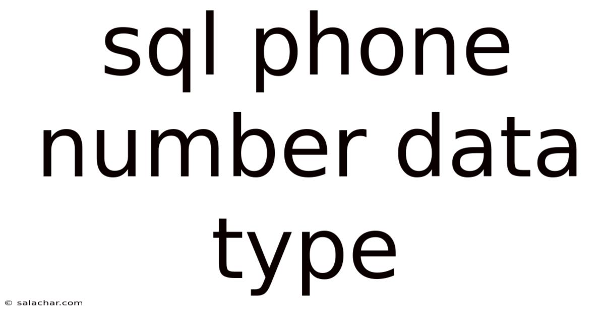 Sql Phone Number Data Type
