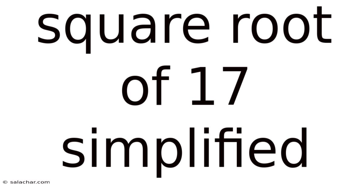Square Root Of 17 Simplified
