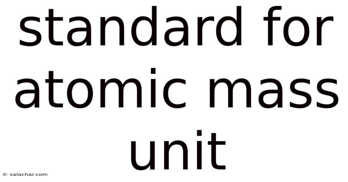 Standard For Atomic Mass Unit