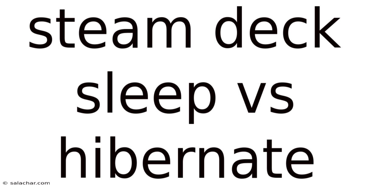 Steam Deck Sleep Vs Hibernate