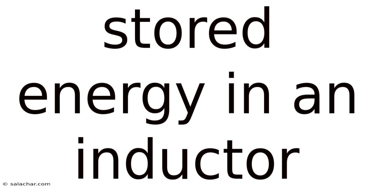 Stored Energy In An Inductor