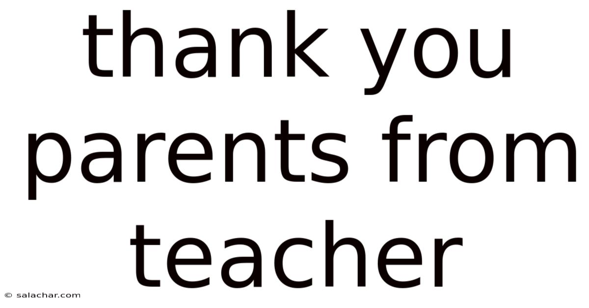 Thank You Parents From Teacher
