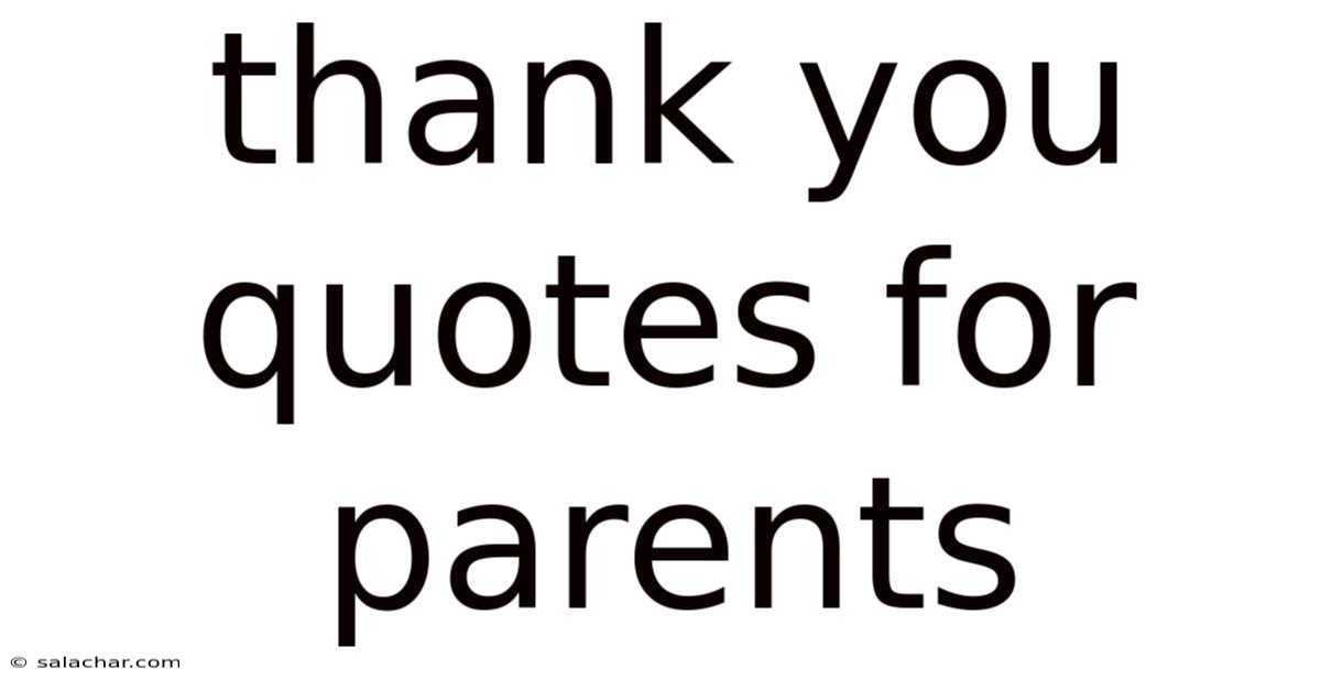Thank You Quotes For Parents