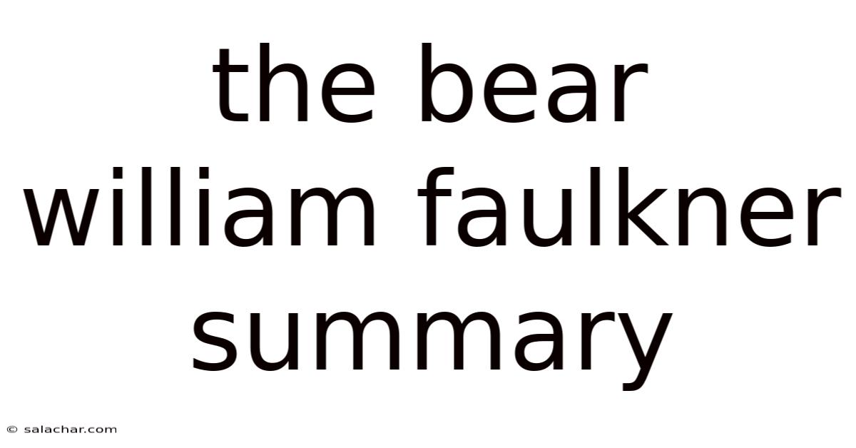 The Bear William Faulkner Summary