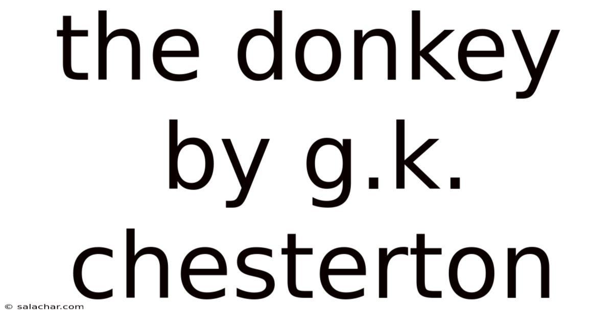 The Donkey By G.k. Chesterton