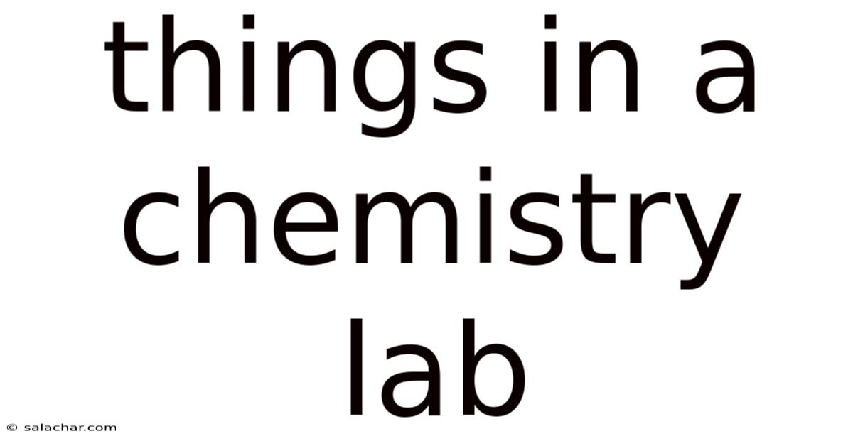 Things In A Chemistry Lab