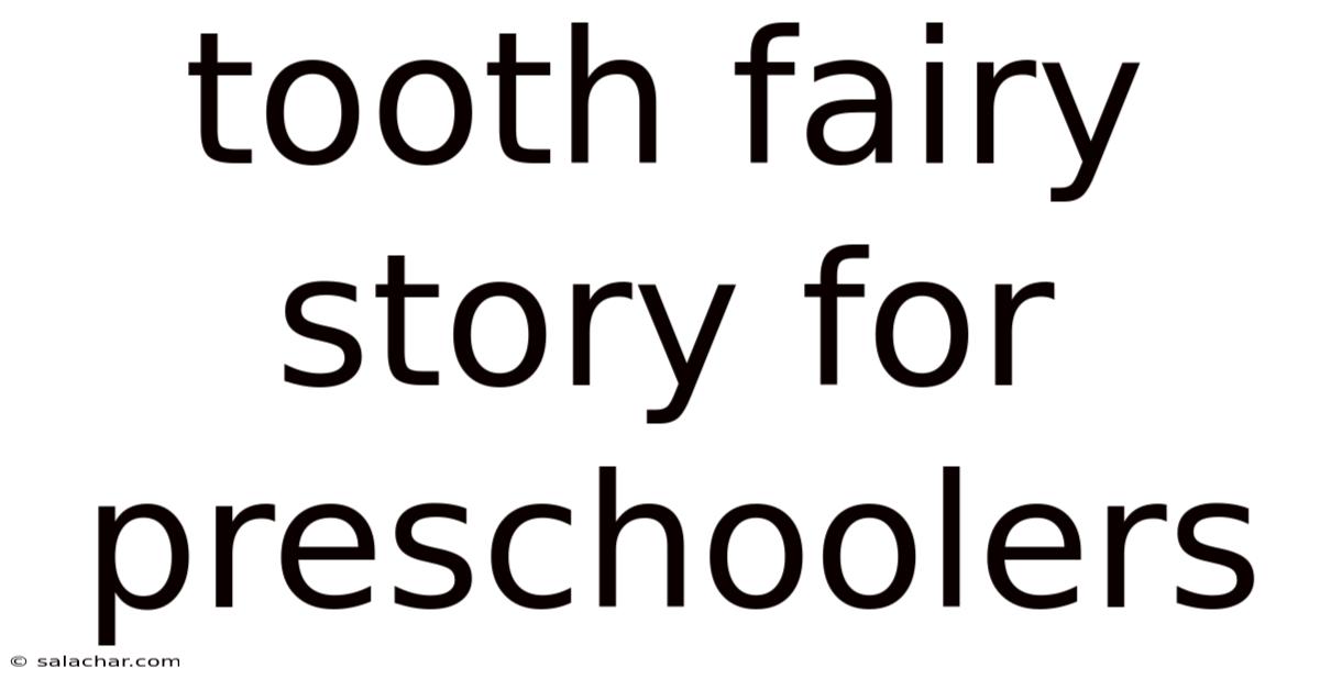 Tooth Fairy Story For Preschoolers