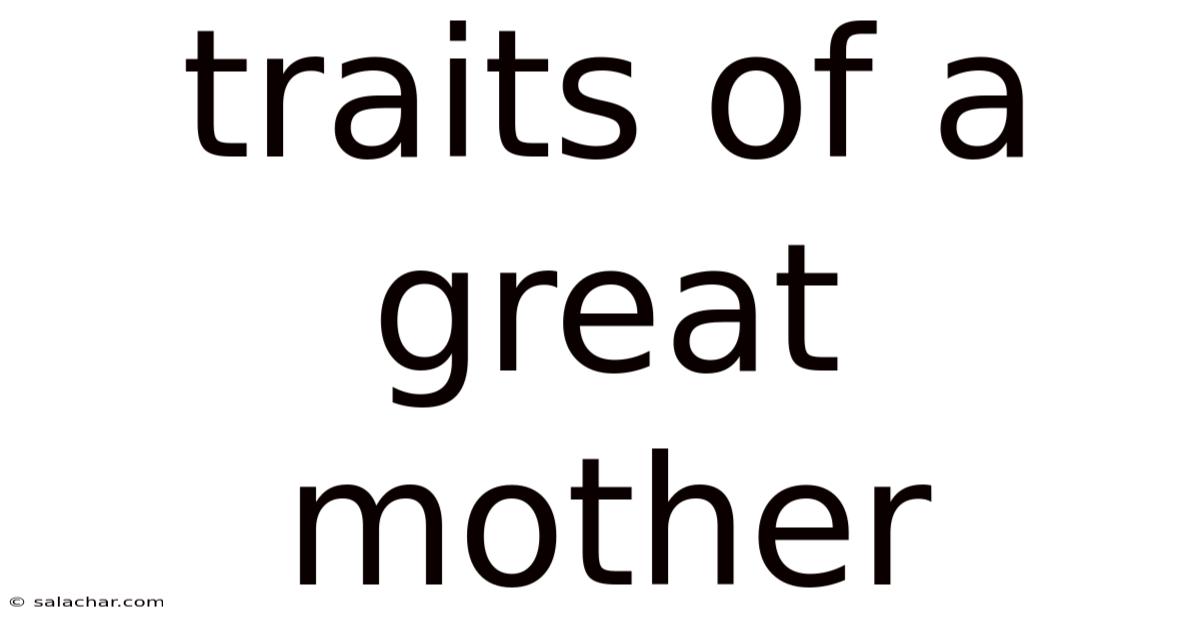 Traits Of A Great Mother