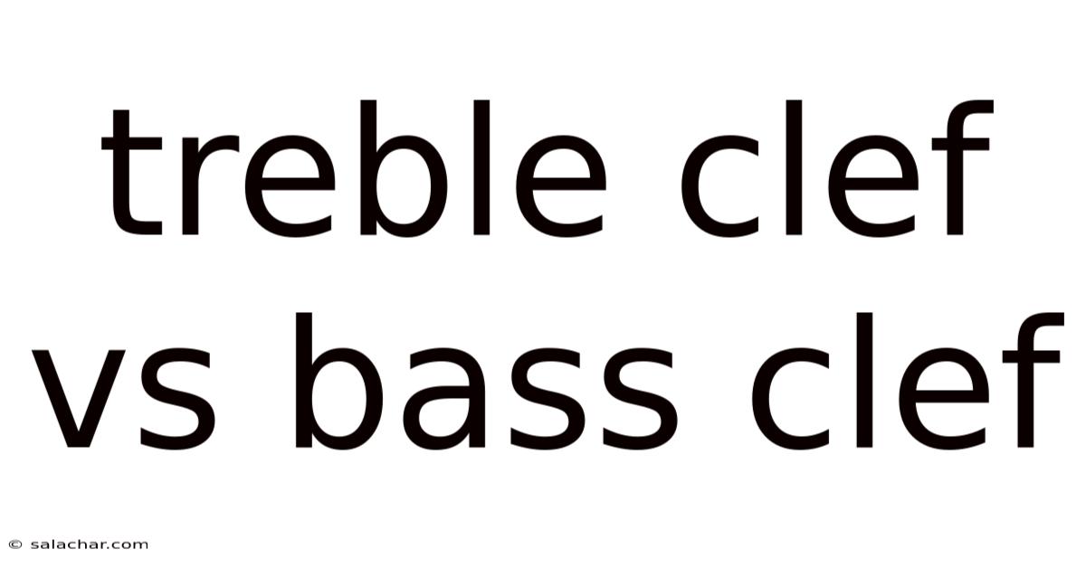 Treble Clef Vs Bass Clef