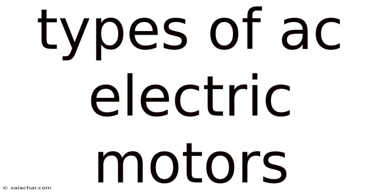 Types Of Ac Electric Motors