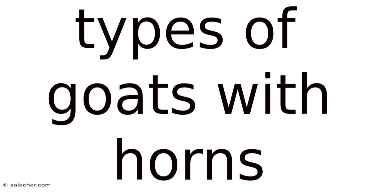 Types Of Goats With Horns