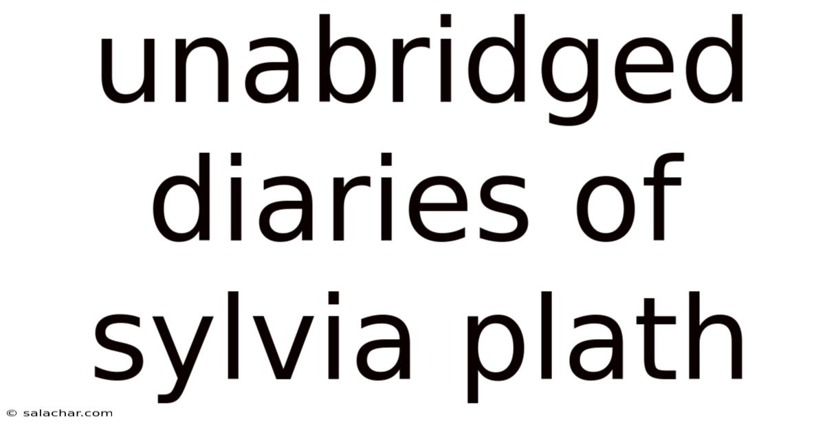 Unabridged Diaries Of Sylvia Plath