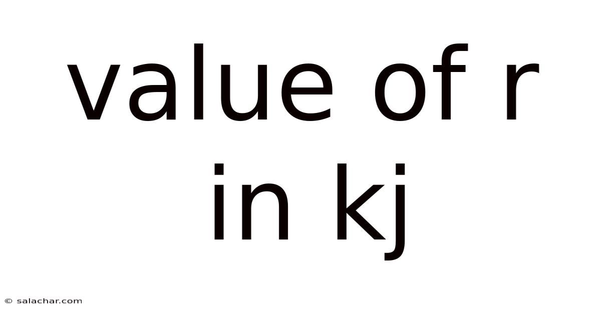 Value Of R In Kj