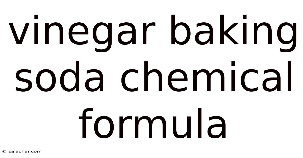 Vinegar Baking Soda Chemical Formula