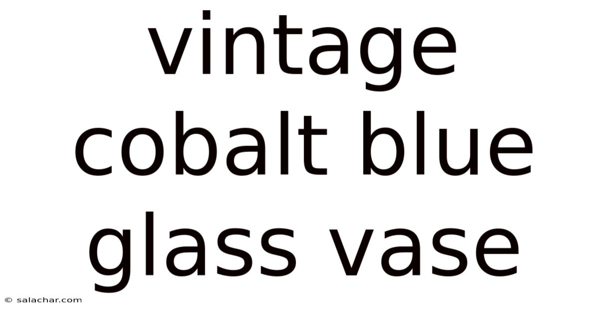 Vintage Cobalt Blue Glass Vase