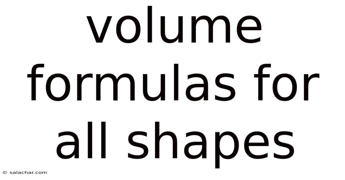 Volume Formulas For All Shapes