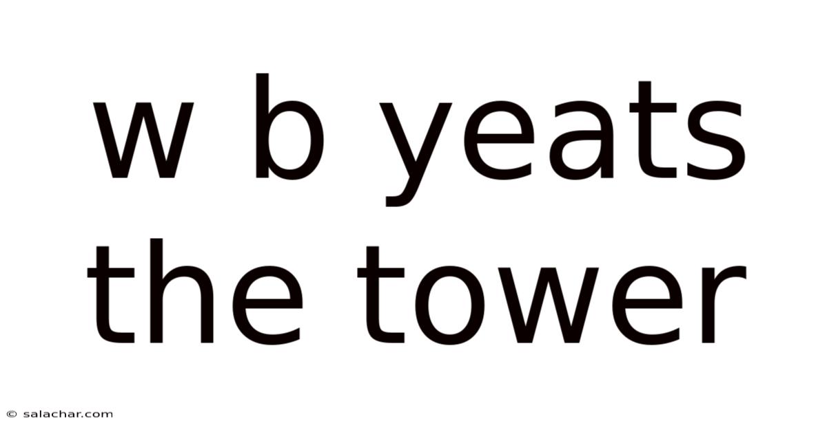 W B Yeats The Tower