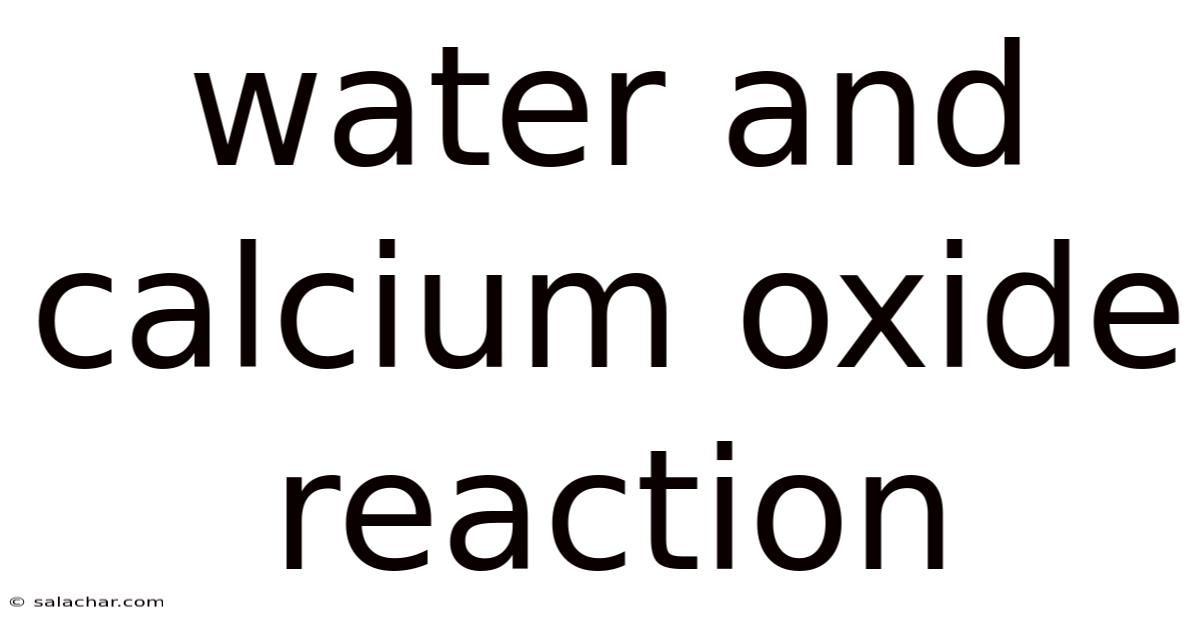 Water And Calcium Oxide Reaction