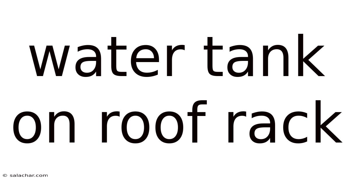 Water Tank On Roof Rack