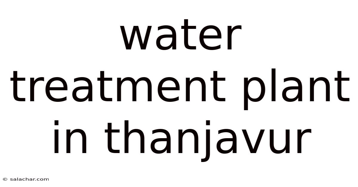 Water Treatment Plant In Thanjavur