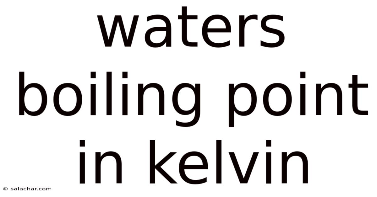 Waters Boiling Point In Kelvin