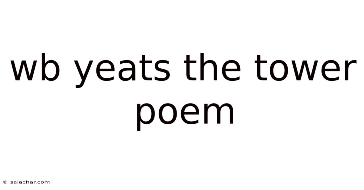 Wb Yeats The Tower Poem