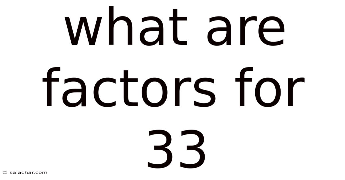 What Are Factors For 33