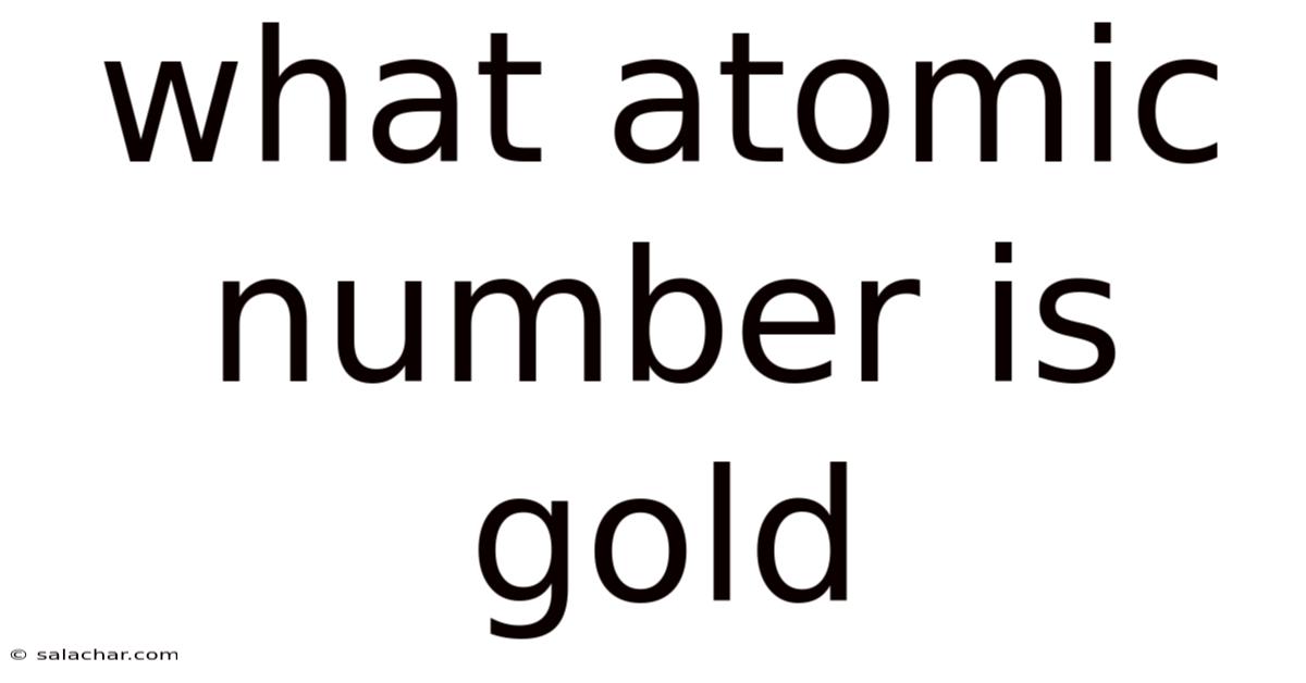 What Atomic Number Is Gold
