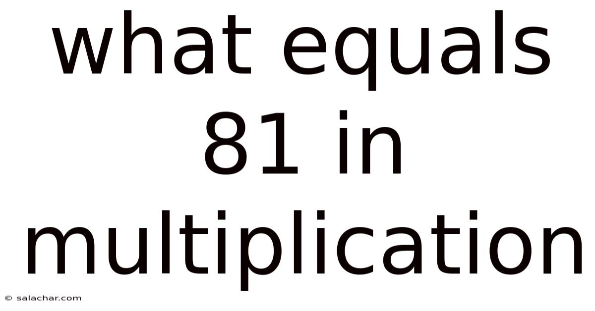 What Equals 81 In Multiplication