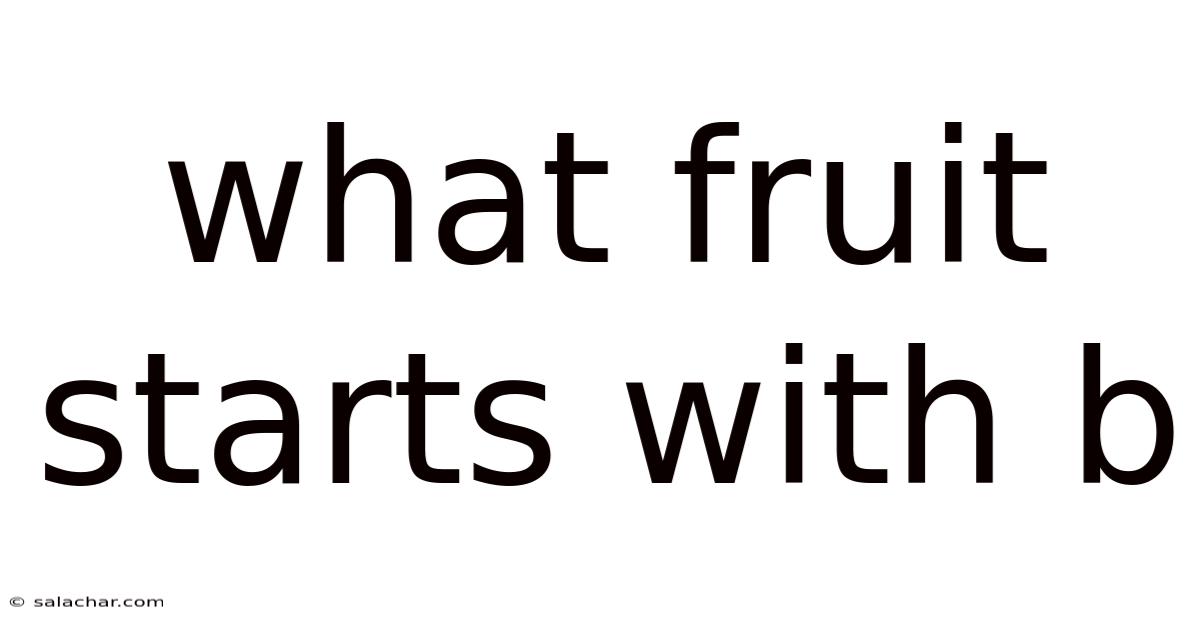 What Fruit Starts With B