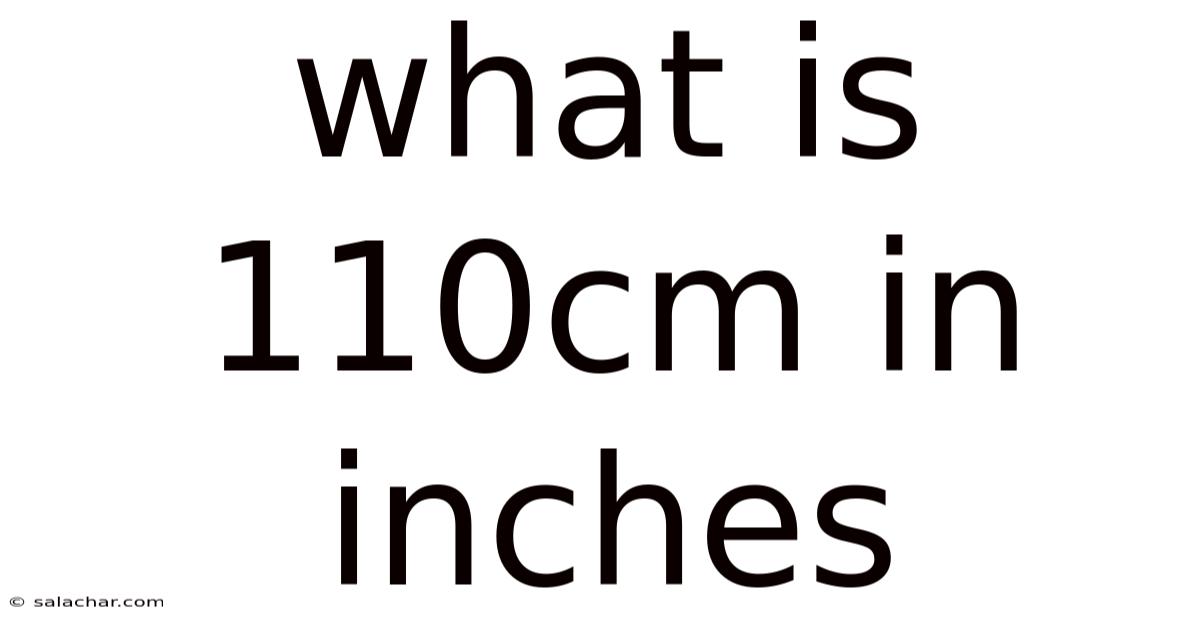 What Is 110cm In Inches