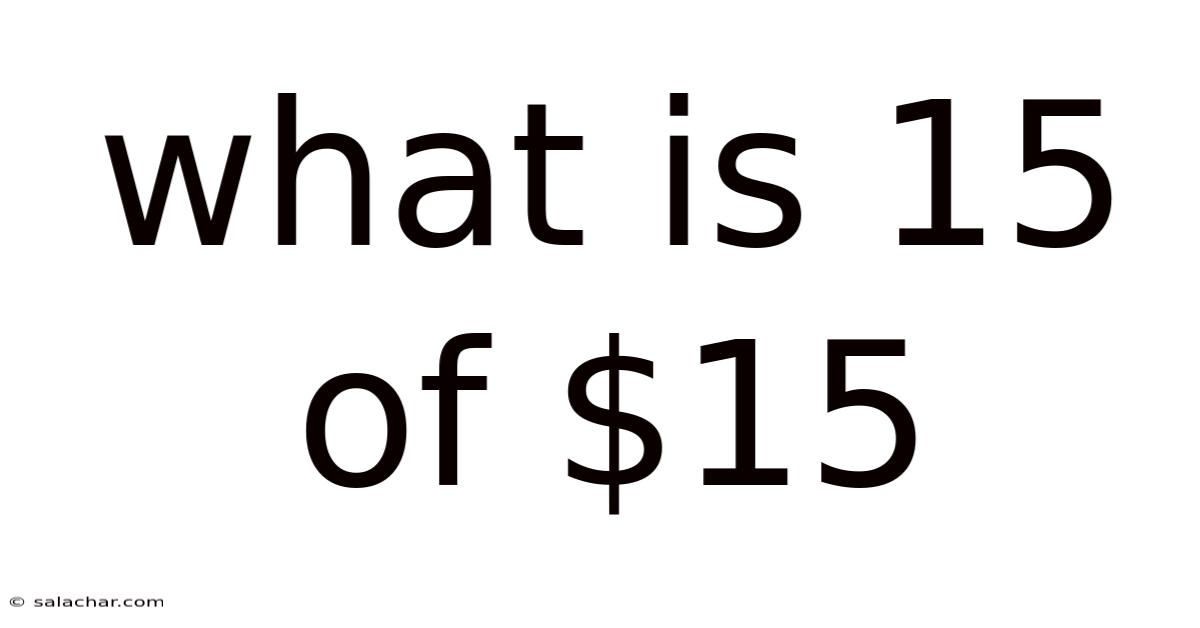 What Is 15 Of $15