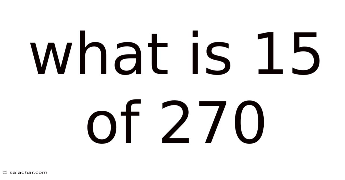 What Is 15 Of 270