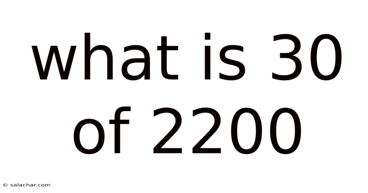 What Is 30 Of 2200