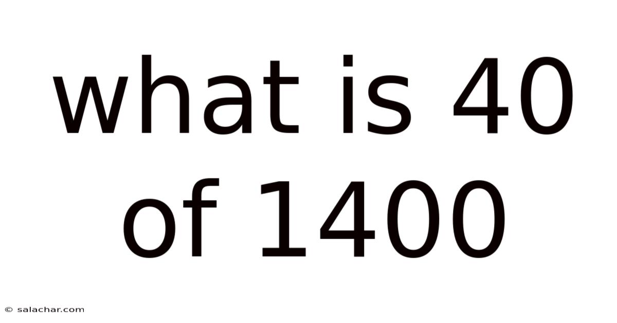 What Is 40 Of 1400