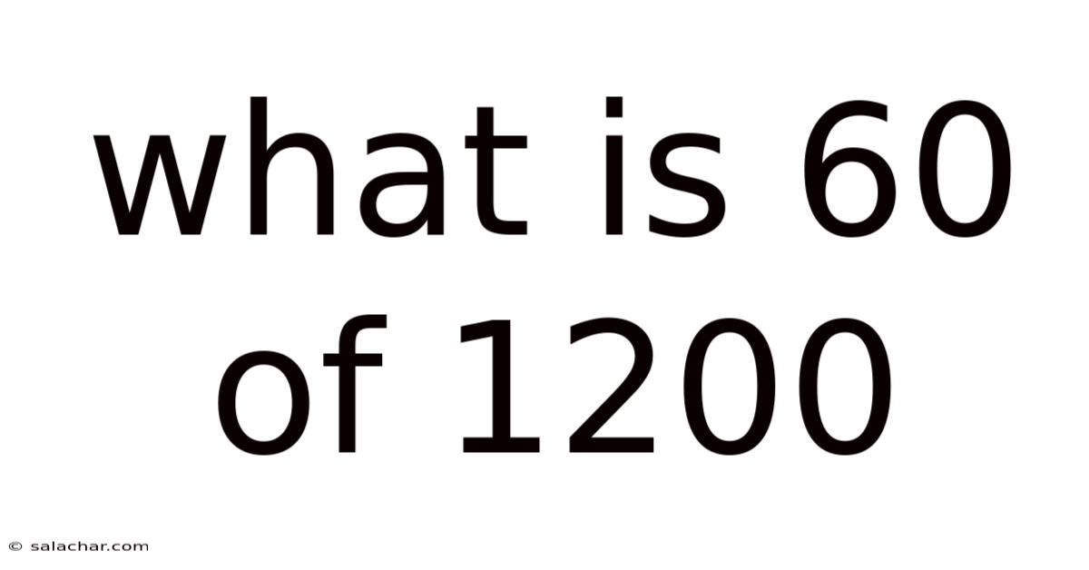 What Is 60 Of 1200