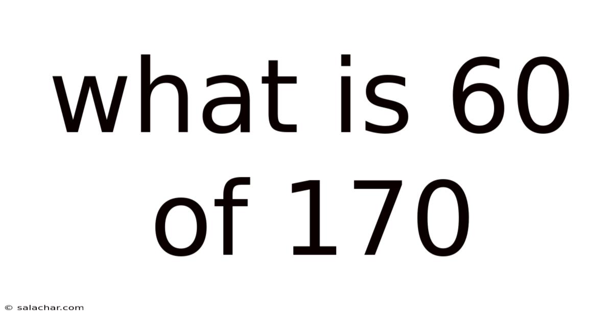 What Is 60 Of 170