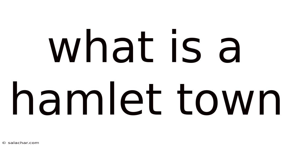 What Is A Hamlet Town