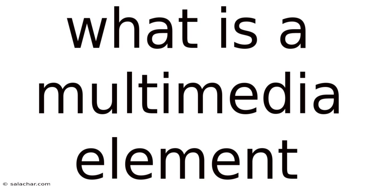 What Is A Multimedia Element