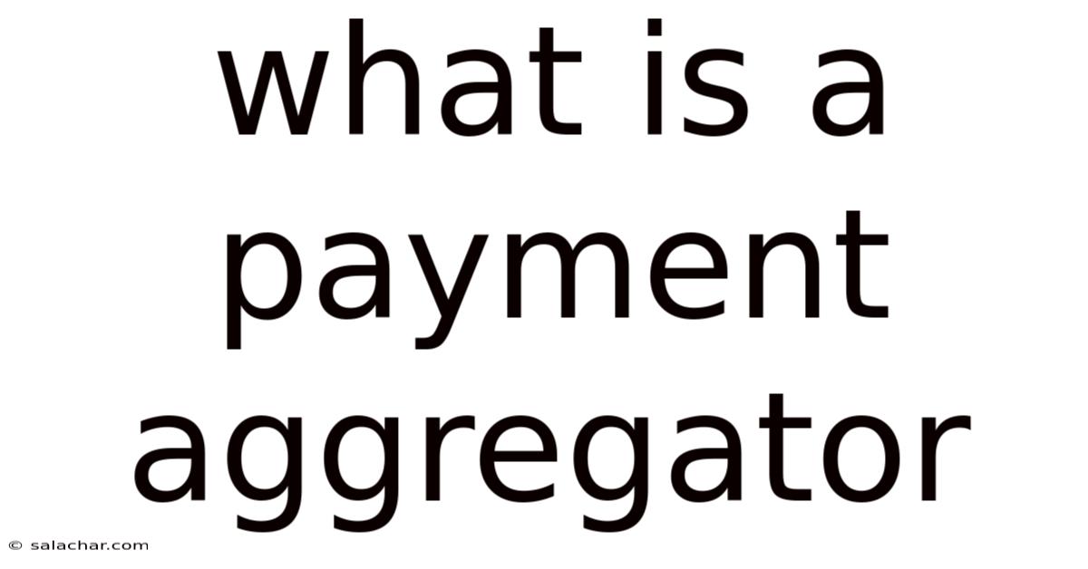 What Is A Payment Aggregator