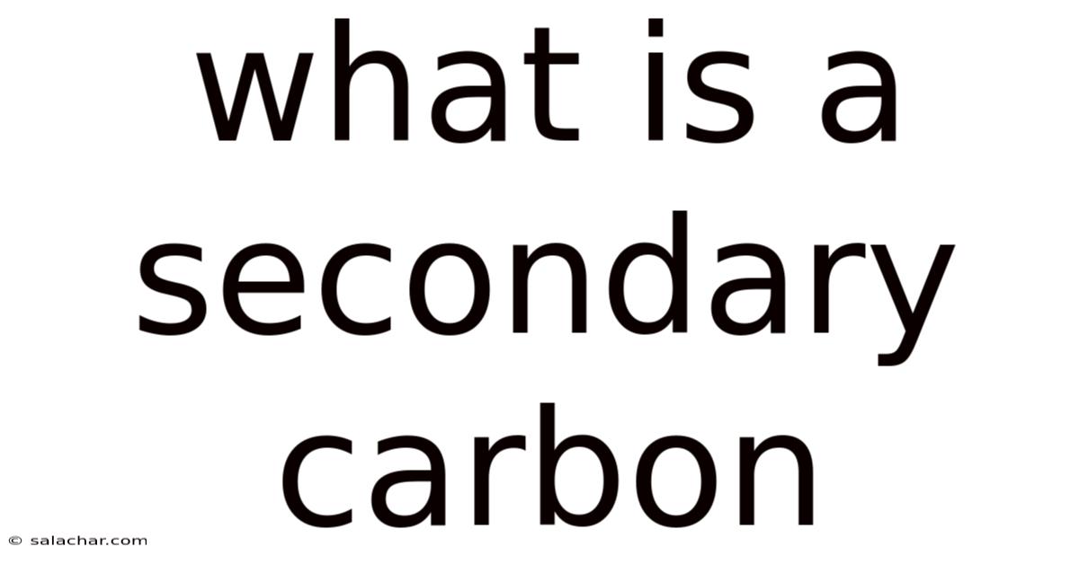 What Is A Secondary Carbon