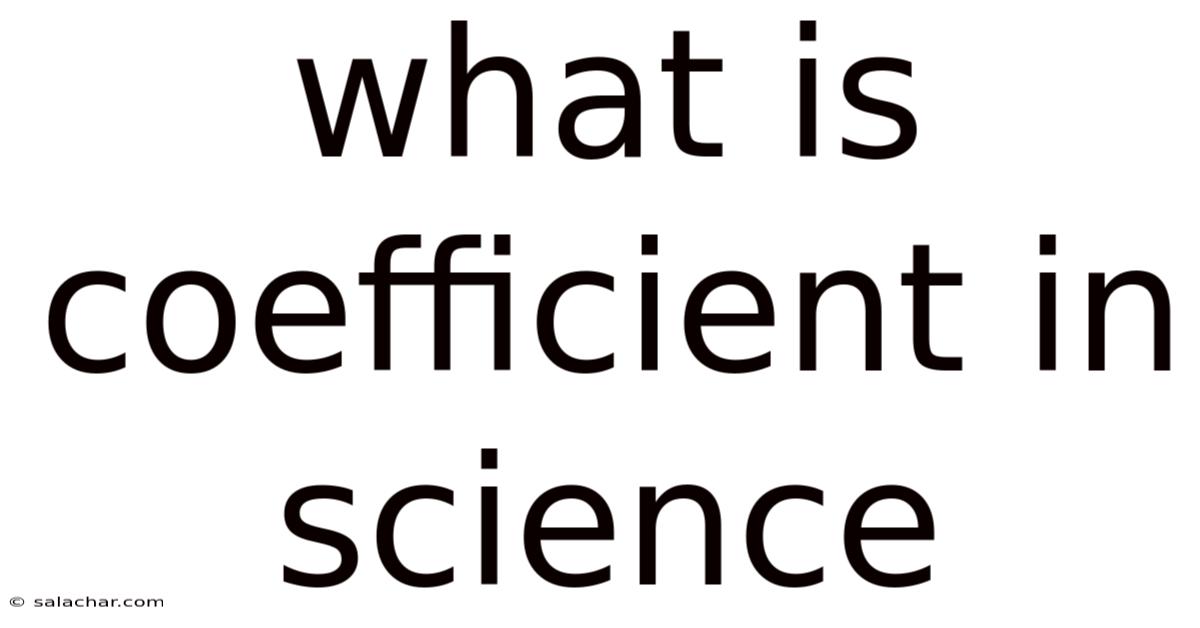 What Is Coefficient In Science