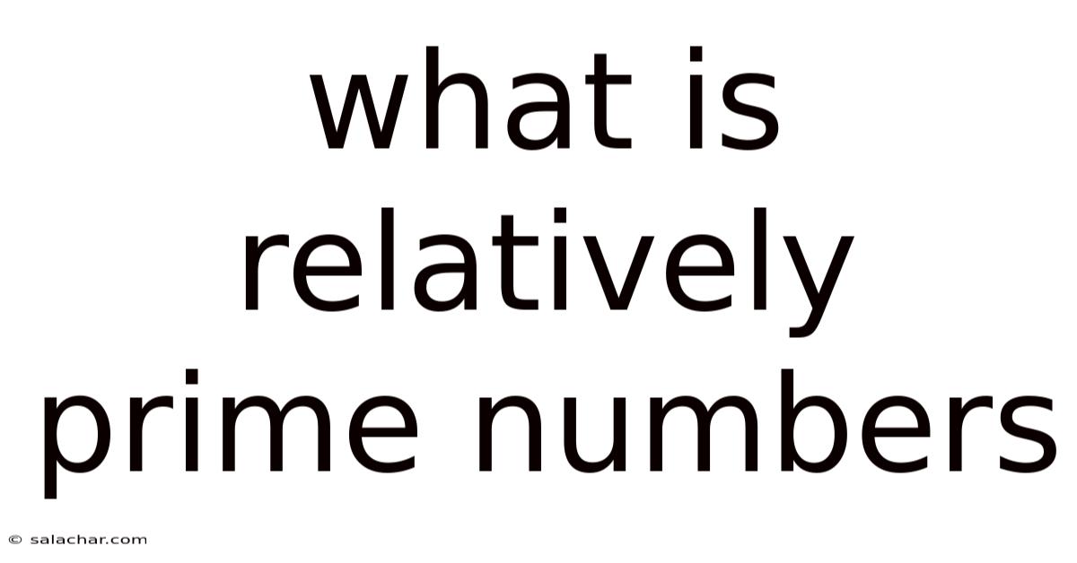 What Is Relatively Prime Numbers
